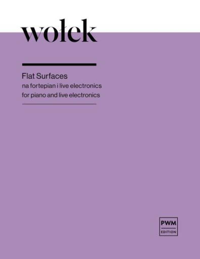Flat Surfaces For Piano And Live Electronics